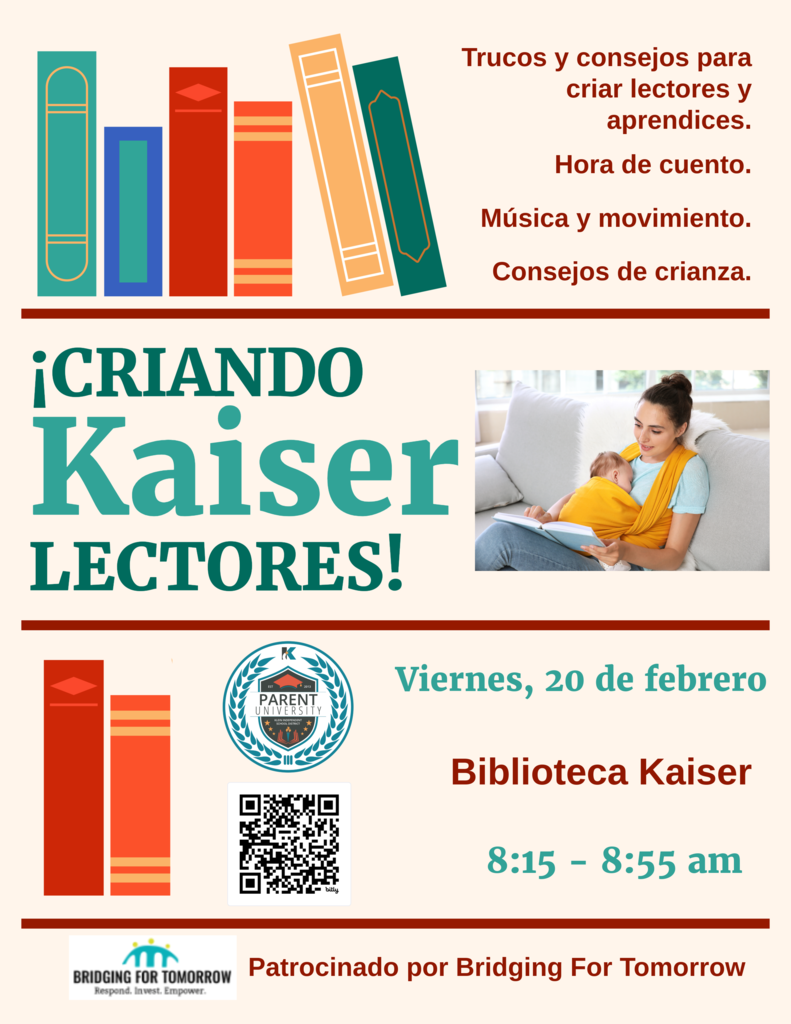 Raising Kaiser Readers! Good afternoon, families! We invite all families to join us this Friday, February 20, at 8:00 a.m. for our Raising Kaiser Readers event! We’ll have prizes, fun activities, and great reading tips to support your child’s love for reading. Don’t miss it! This is a Master's credit for Parent University!