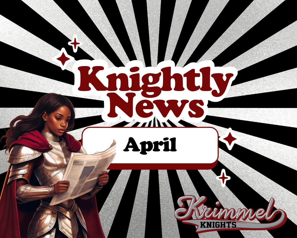 Krimmel Intermediate Knightly News: April