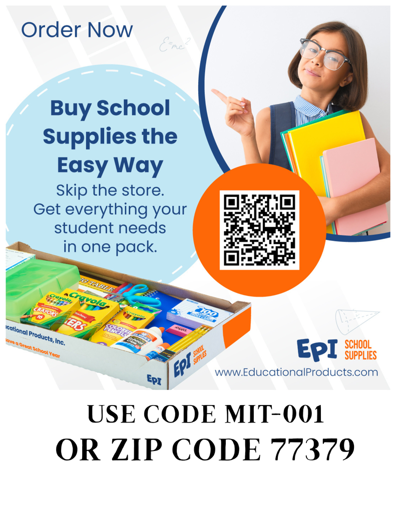 School Supply flyer. Skip the store get everything you need in one pack www.EducationlProducts.com use code MIT-001 or zip code  77379