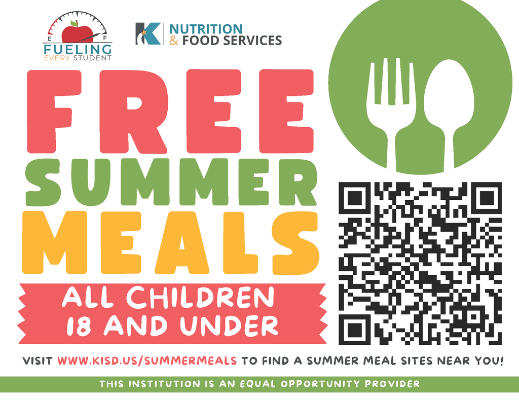 Free summer meals for all children 18 and under. use kisd.us/summermeals to find your nearest meal site.