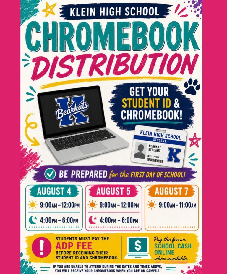 Brightly colored flyer with laptop image, text, and paw prints. It reads "Klein High School Chromebook Distribution". Schedules and payment info are listed.