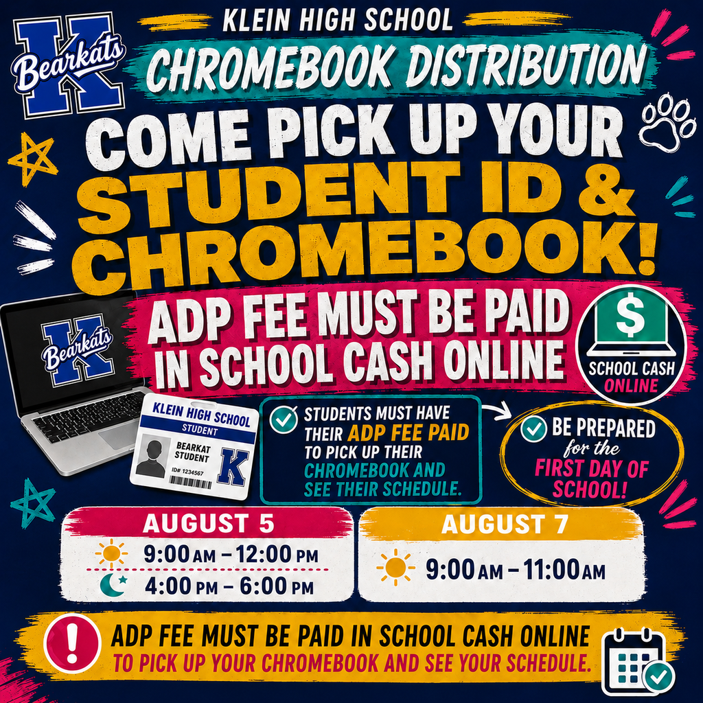 Distribution event flyer for Chromebooks at Klein High School. Includes pickup times, student ID, laptop, and fees.