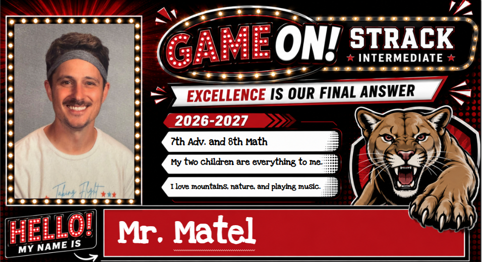 A graphic displays a smiling man in a white t-shirt and headband, labeled "Mr. Matel." It features a cougar and mentions "GAME ON! STRACK INTERMEDIATE."