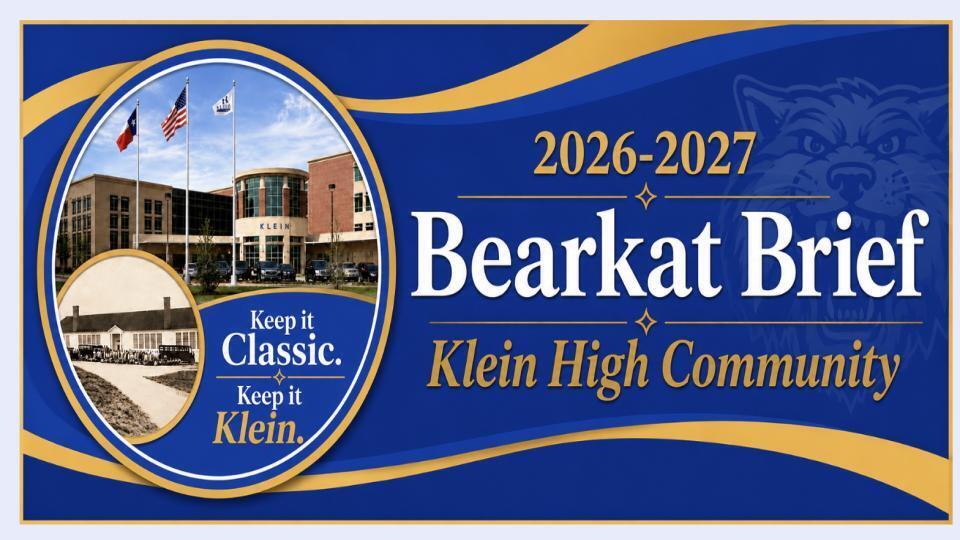 Blue background with gold trim. Text reads "2026-2027 Bearkat Brief Klein High Community". An image of a building.
