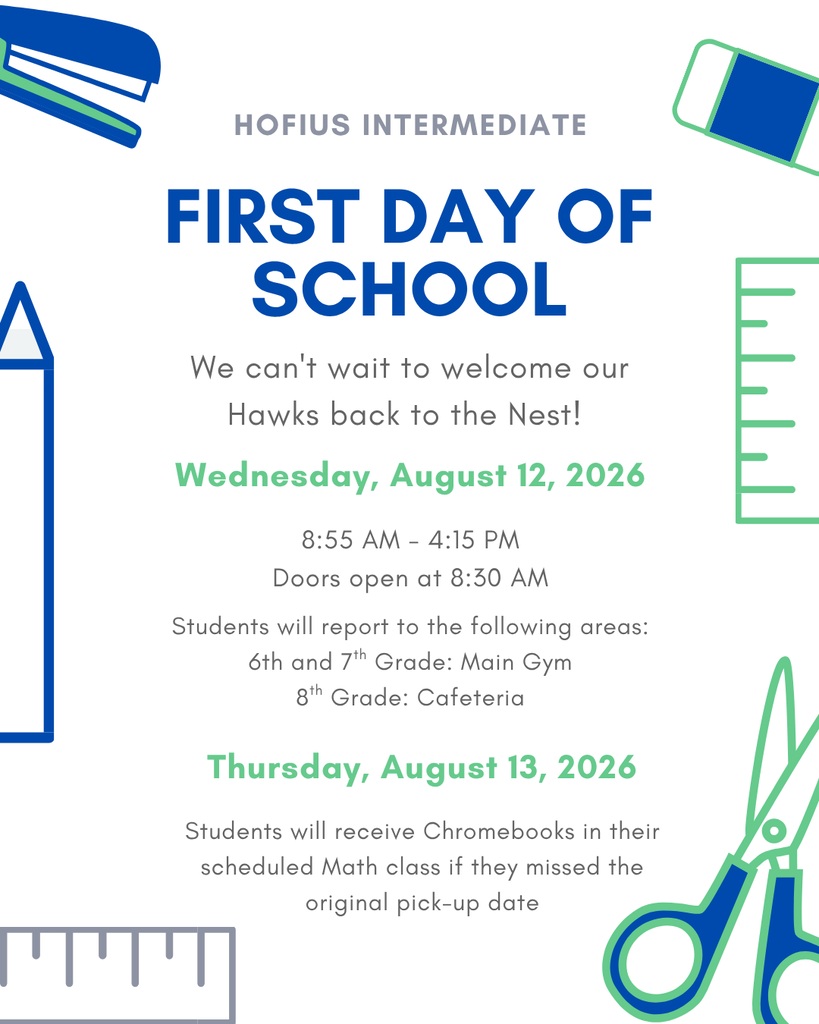 An announcement for the first day of school at Hofius Intermediate. It includes dates, times, and details about Chromebook distribution.