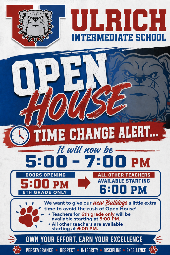 A flyer for Ulrich Intermediate School Open House with new timings. Text: "OPEN HOUSE TIME CHANGE ALERT... It will now be 5:00 - 7:00 PM"