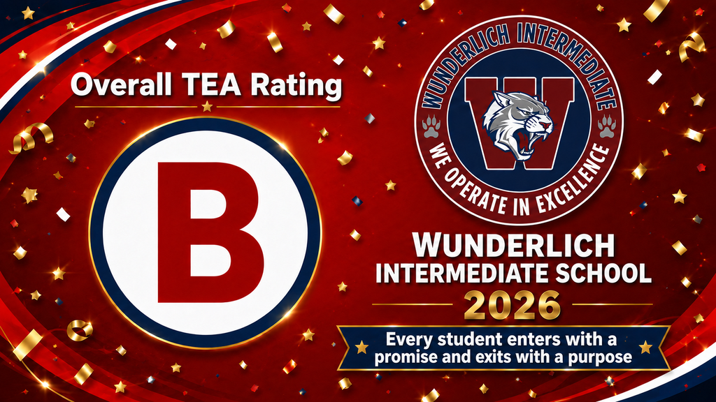 A graphic displays "Overall TEA Rating" with a grade "B". Wunderlich Intermediate School logo and "2026" are included.