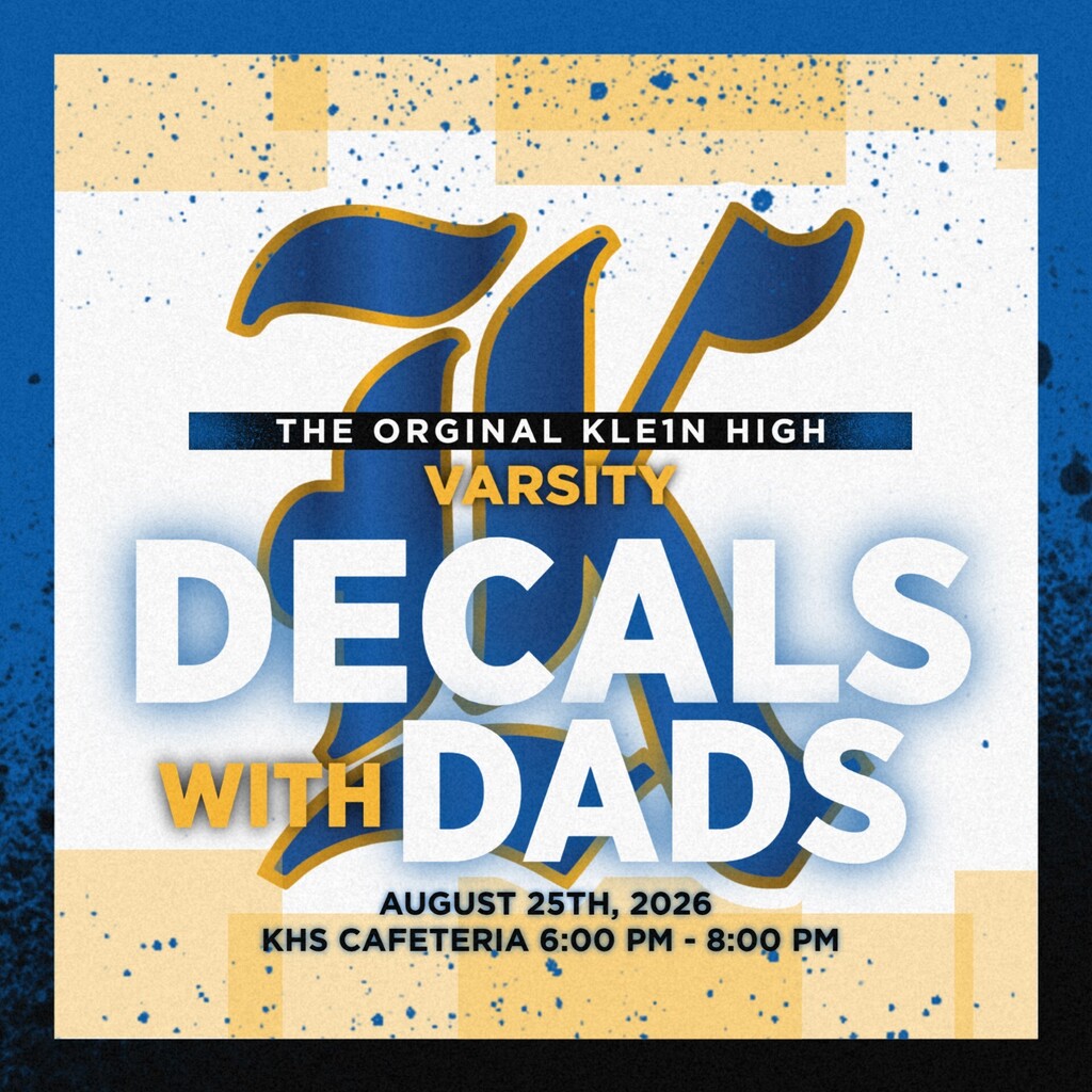 Blue and white event poster reads "Decals with Dads". The event is at Klein High School.