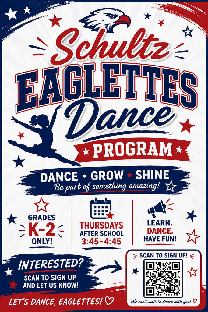 Poster for the Schultz Eaglettes Dance Program. Blue background with stars, eagle silhouette, and text. Sections for grades, times, and sign-up instructions. QR code for sign-up.
