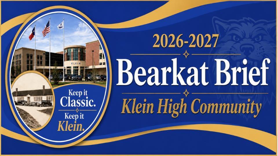Blue background with a golden-yellow border. A round emblem displays a school building and flags. Text reads "2026-2027 Bearkat Brief Klein High Community".