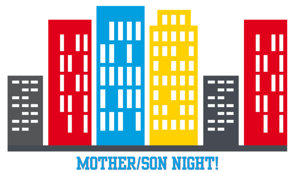A cityscape of colorful buildings with text "Mother/Son Night!" in the foreground.