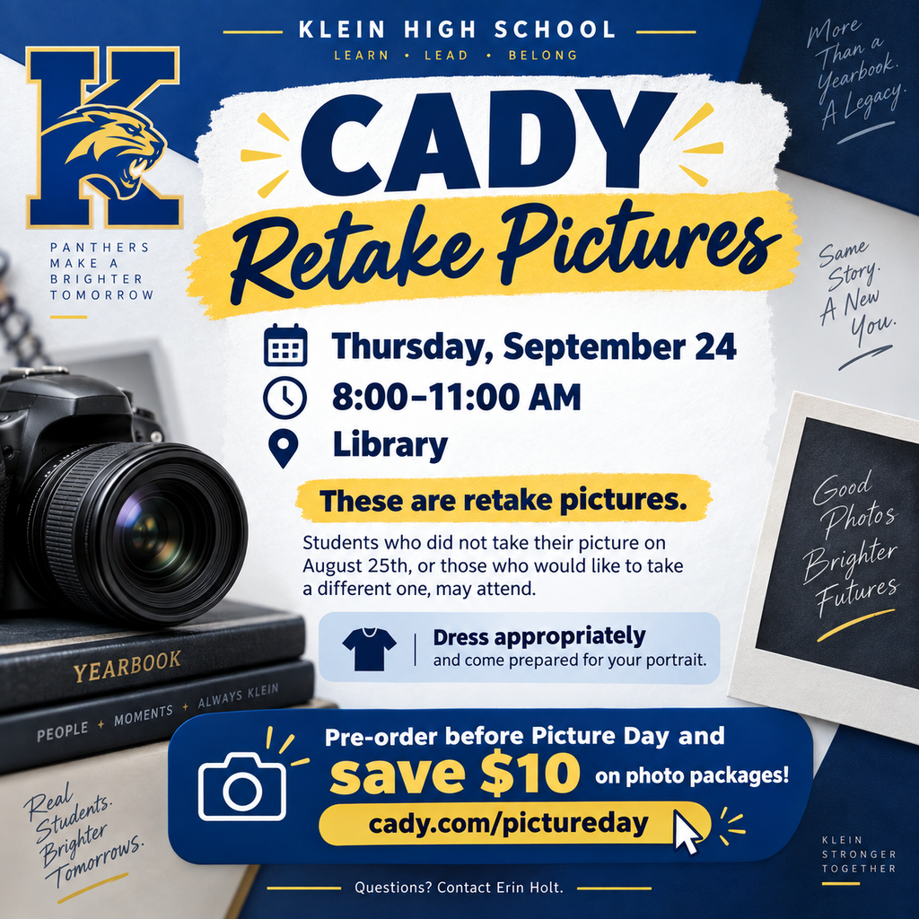 Flyer for Klein High School's Cady Retake Pictures on Sept 24. Time: 8-11 AM. Location: Library.