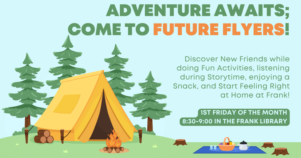 Future Flyers is the first Friday of every month! 