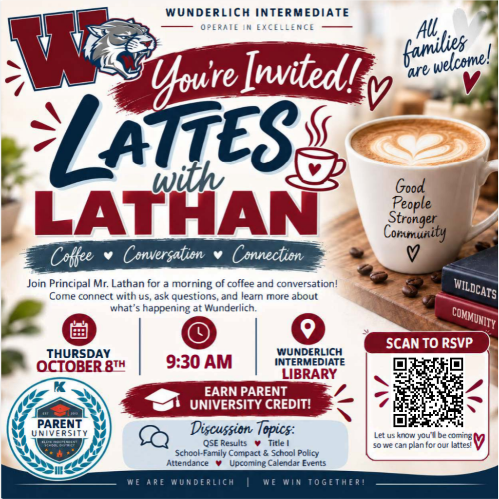Invitation for Lattes with Lathan at Wunderlich Intermediate. Date: October 8. Time: 9:00 AM. Earn parent credit.