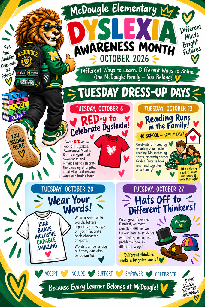 A colorful poster for Dyslexia Awareness Month at McDougle Elementary in October 2026. It features themed dress-up days with messages and visuals for each.