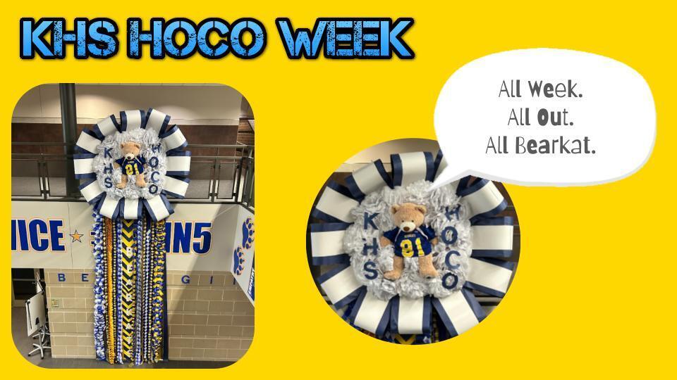 Two images. One of a decorated pole with a banner and the other of a clock. Text: "KHS HOCO WEEK All week. All out. All Bearkat."