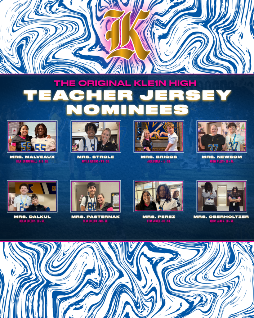 A poster with a blue and white background. It has the words "Klein High Teacher Jersey Nominees" at the top. Nine photos of teachers are shown.