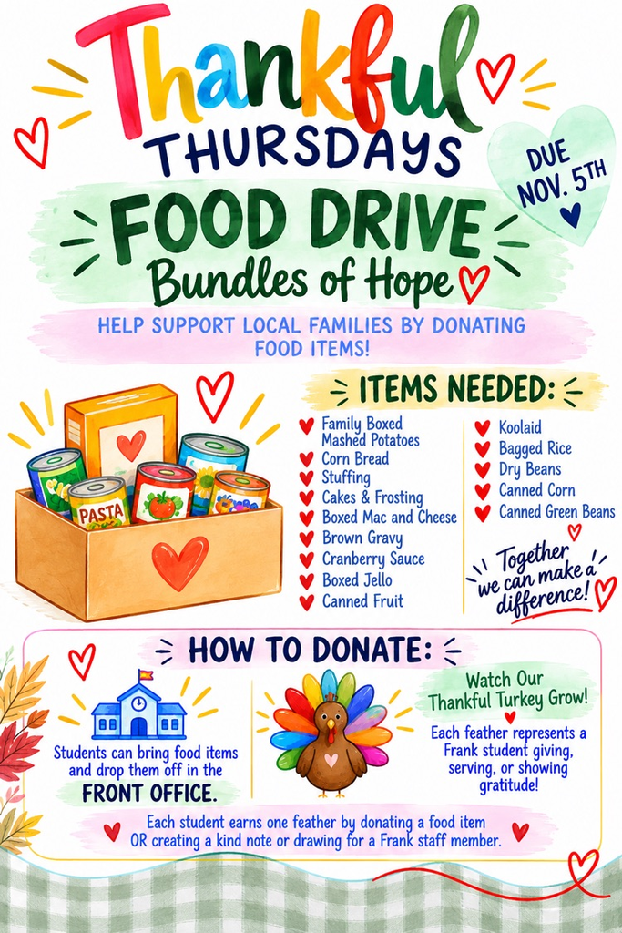 Poster with text: Thankful Thursdays Food Drive Bundles of Hope. Items needed. A box with food. Students can bring food items and drop them off at the front office.