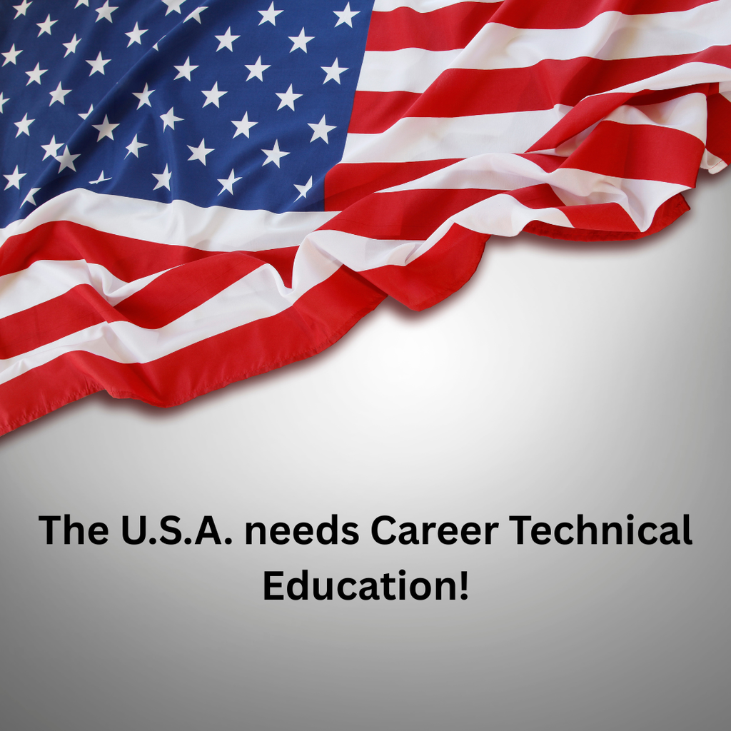 The USA needs Career Technical Education!