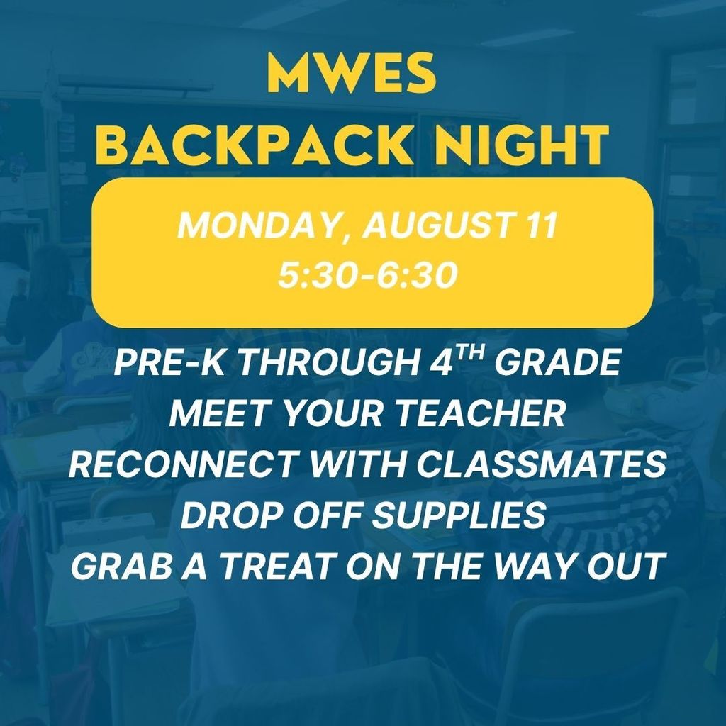 Pre-K Through 4th Grade Backpack Night Monday, August 11th 5:30-6:30