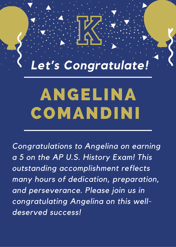 Let's congratulate Angelina Comandini on earning a 5 on the AP US History Exam!