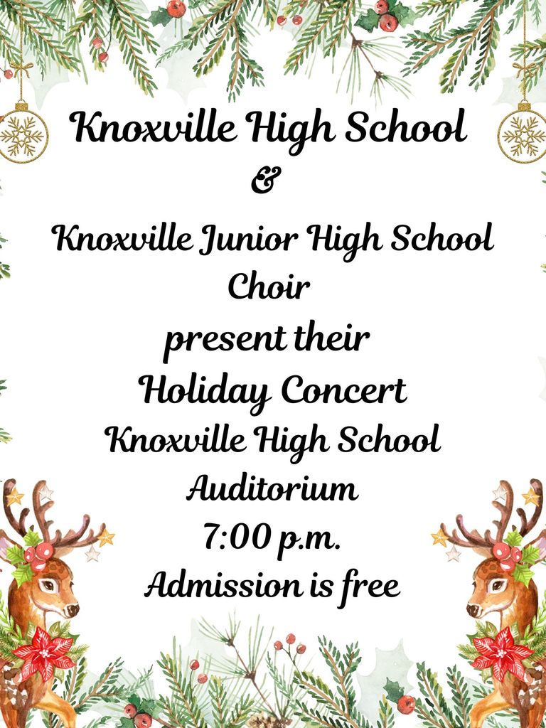 Join us this evening at 7 p.m. for the Knoxville High School and Knoxville Junior High School Choir's holiday program. Admission is free!