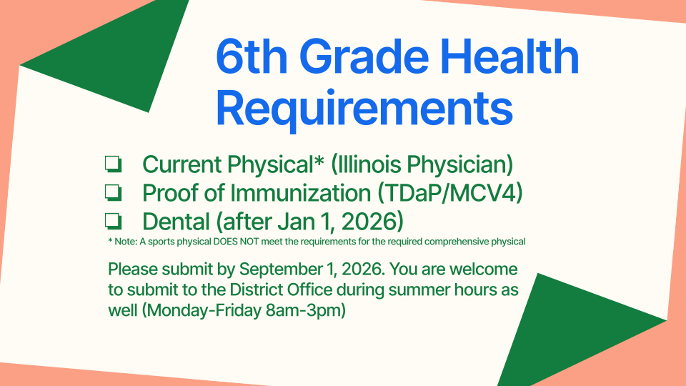 6th grade needs a current physical, 2 immunizations, and a dental exam