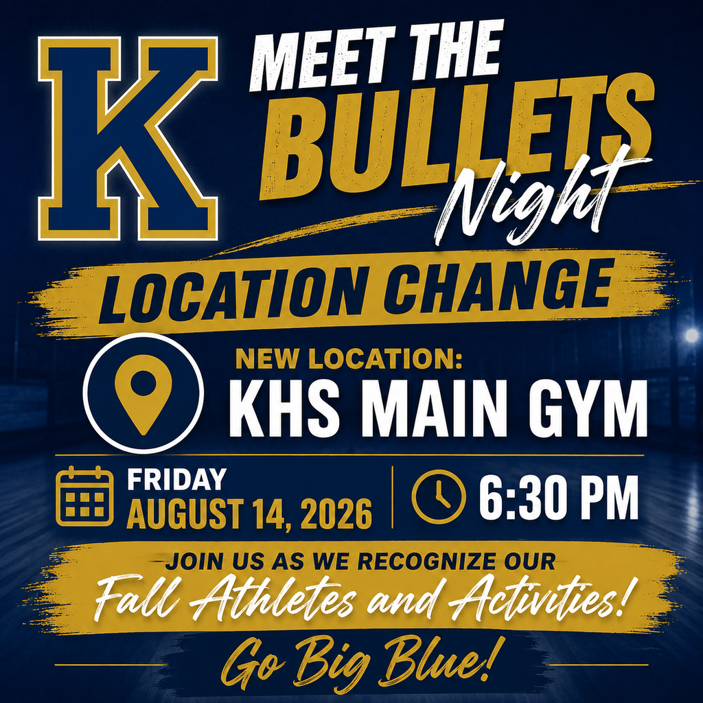 Meet the Bullets will be in the KHS Main Gym starting at 6:30 PM.