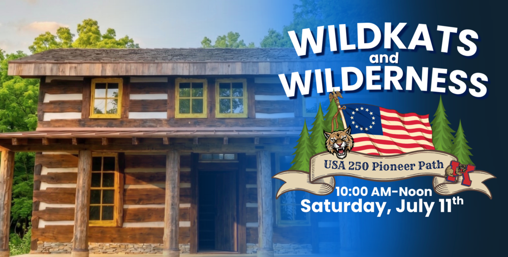 goat in front of log cabin text: Red Wild and Blue Wildkats and Wilderness Saturday July 11 10AM to Noon