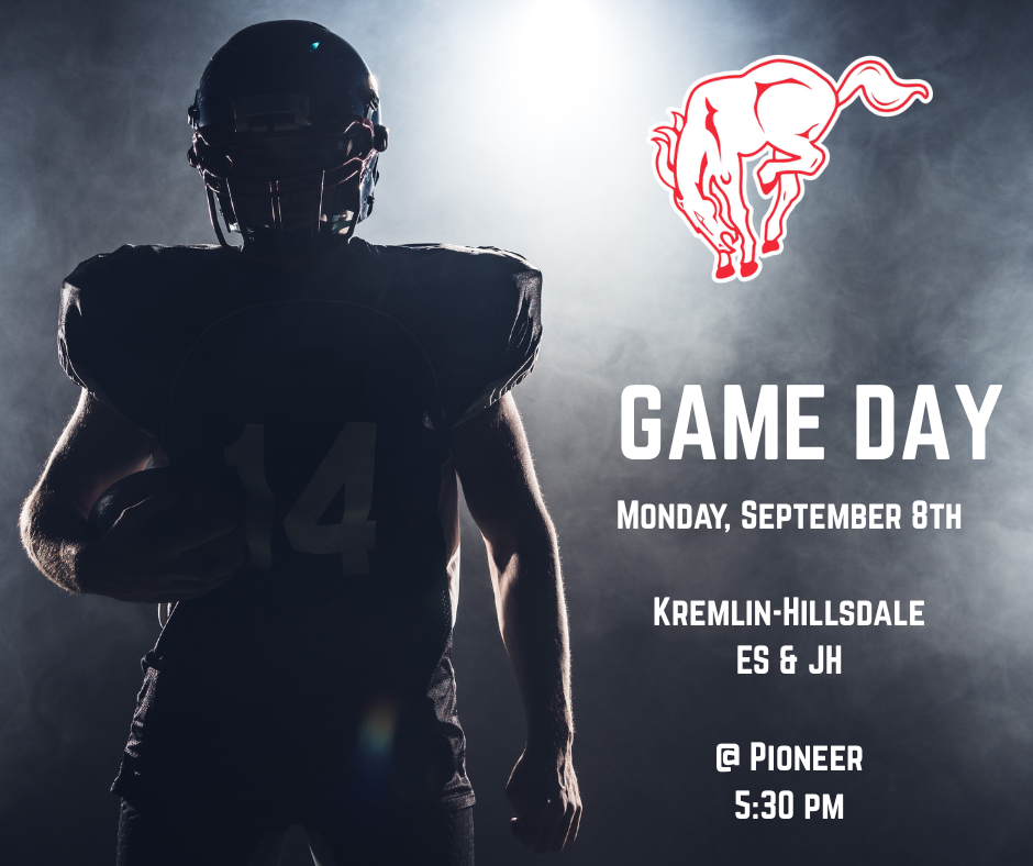 ES/JH Football at Pioneer Monday September 8th at 5:30