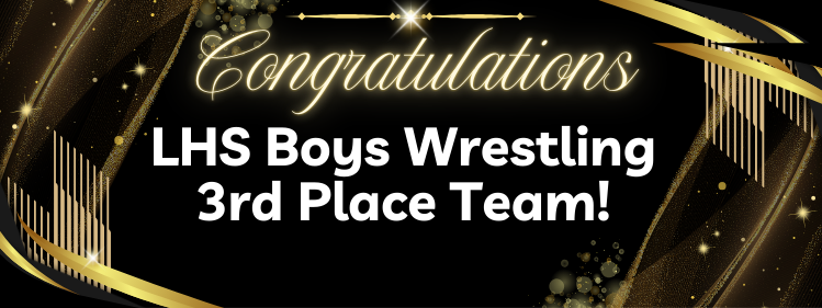 text stating congratulations LHS boys wrestling 3rd place team with gold lines around the text