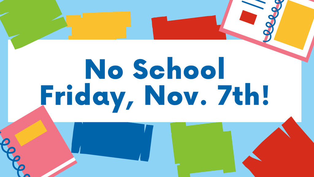 schools supplies and text no school friday November 7th