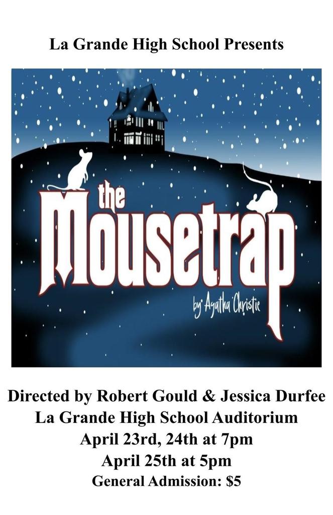image of the mousetrpa by agatha christie-mice a house on a hill and snow. also text about LHS presenting the paly on April 23, 24. 35 