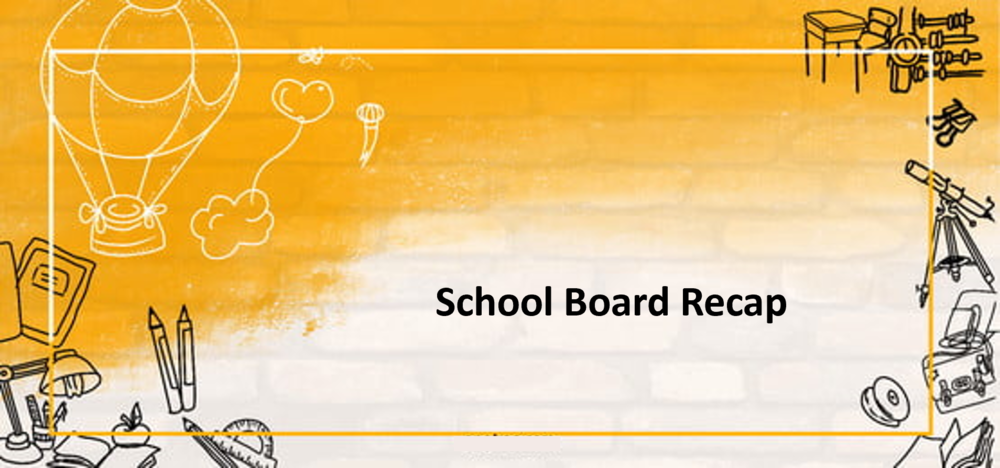 School Board Recap
