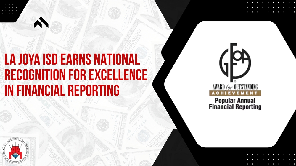 La Joya ISD Recognized for Excellence in Financial Reporting