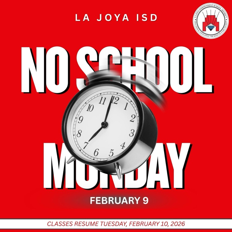 ⏰ Friendly reminder for La Joya ISD families  There will be NO SCHOOL on Monday, February 9, 2026.  📚 Classes resume Tuesday, February 10, 2026.