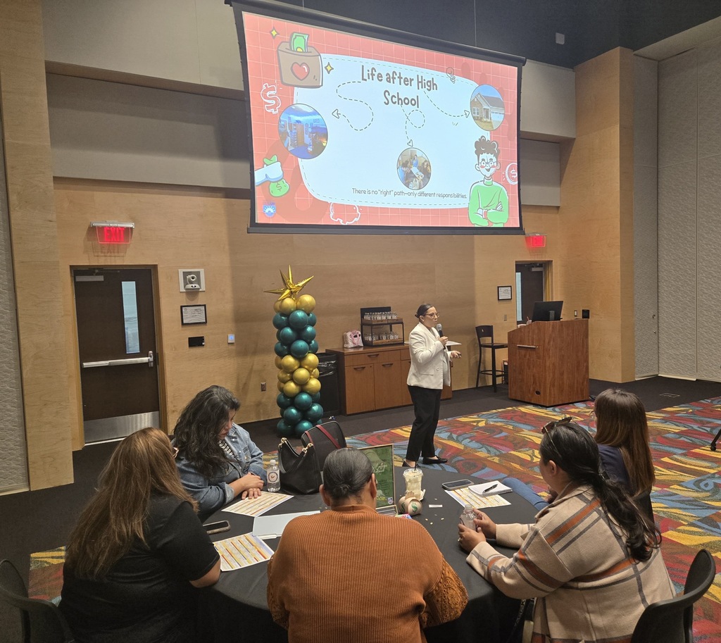 PHS GEAR UP parents attended a Region One workshop where they learned FAFSA 101, skills on How to pay for College, Family Financial Wellness and College Attending Real World Scenarios