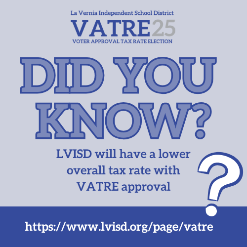 LVISD will have a lower overall tax rate with VATRE approval