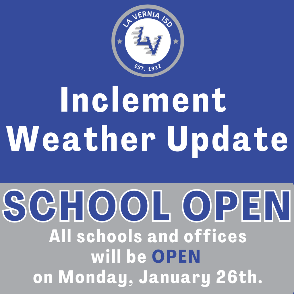 La Vernia ISD will be open Monday, January 26th