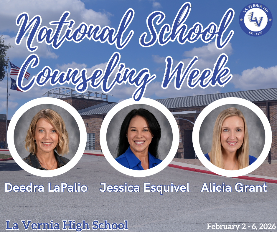 National School Counseling Week - La Vernia High School - Deedra LaPalio, Jessica Esquivel, and Alicia Grant