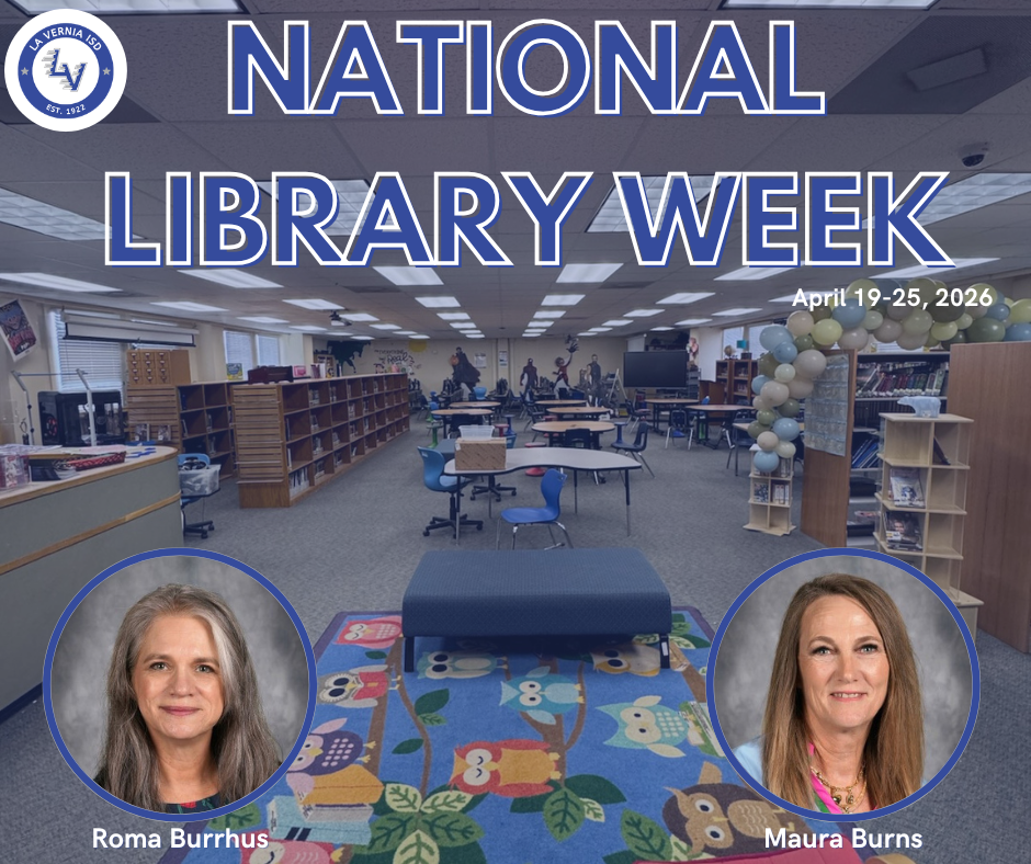 📚💙 It’s National Library Week in La Vernia ISD! 💙📚 April 19–25, 2026
