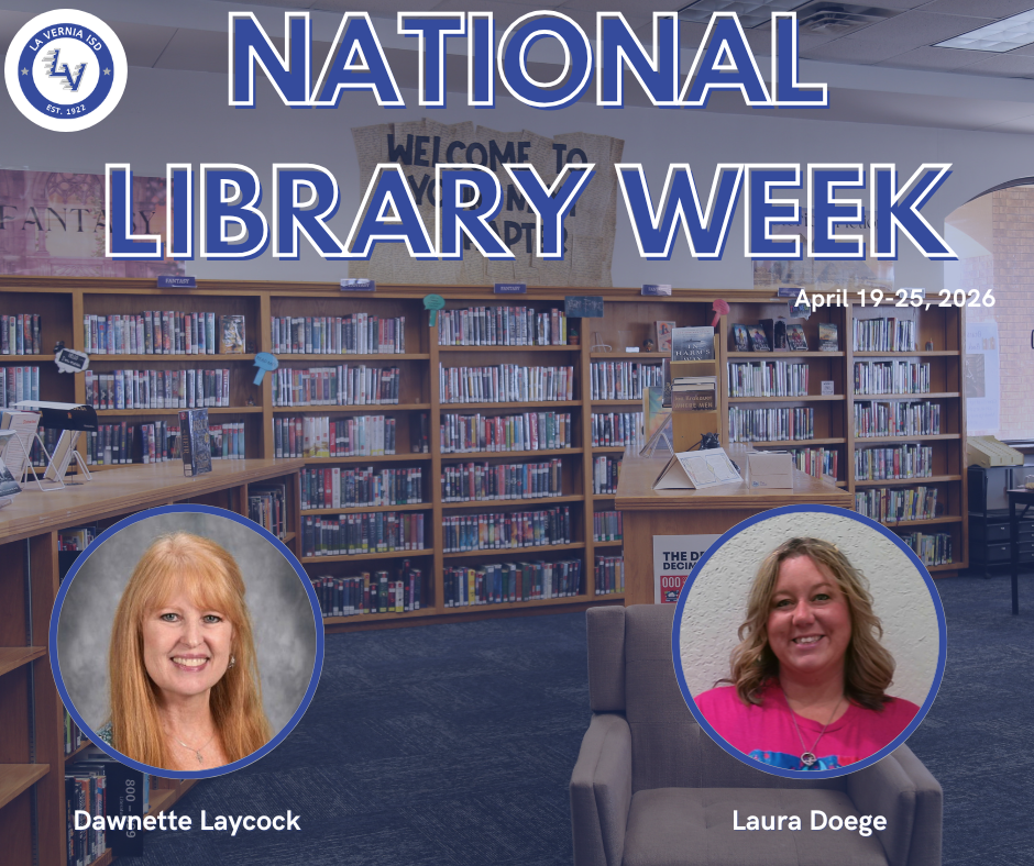 📚💙 It’s National Library Week in La Vernia ISD! 💙📚 April 19–25, 2026