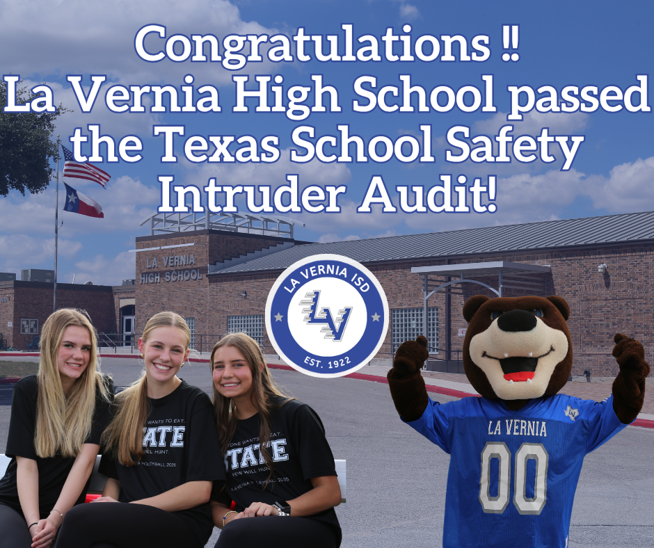 Congratulations! La Vernia High School passed the Texas School Safety Intruder Audit
