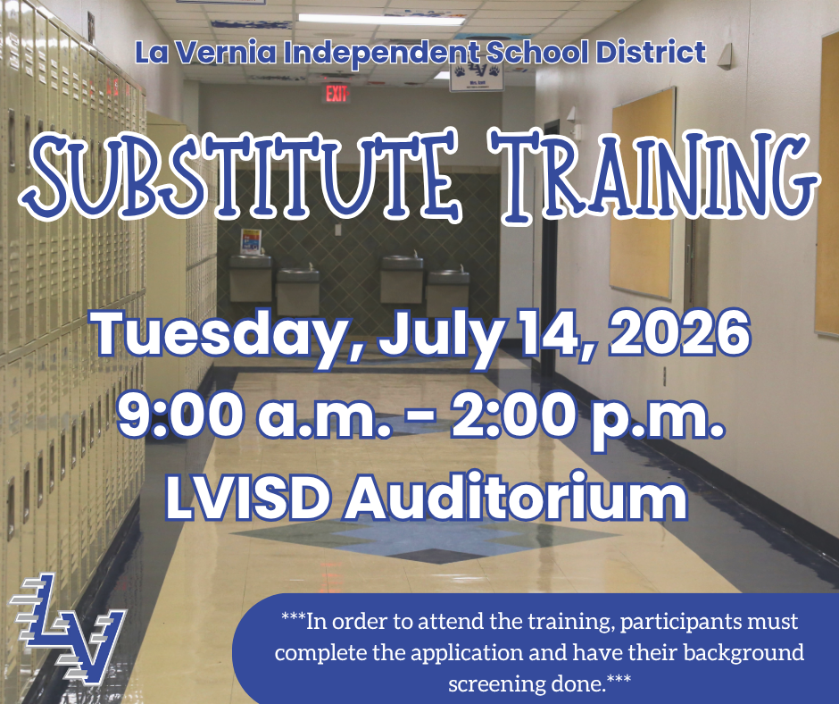 Substitute Training - Tuesday, July 14, 2026 from 9:00 a.m. - 2:00 p.m. in the LVISD Auditorium