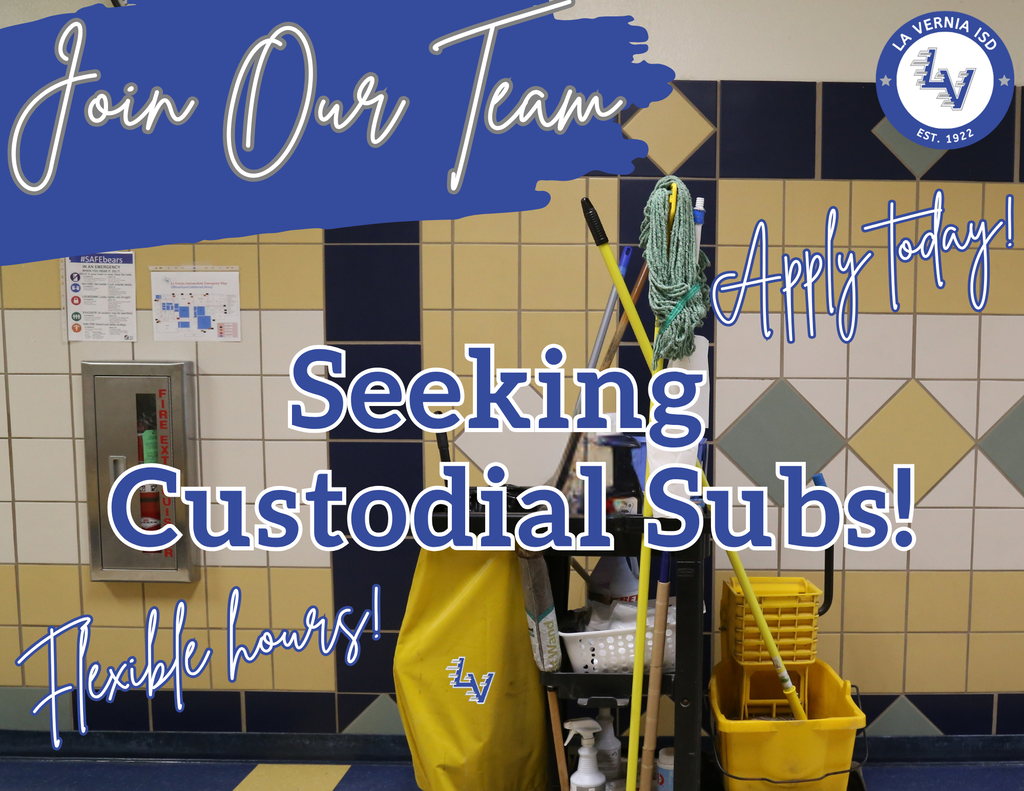 🐻💙 JOIN OUR TEAM AT LA VERNIA ISD! 💙🐻 🧹✨ We're Hiring Custodial Substitutes!
