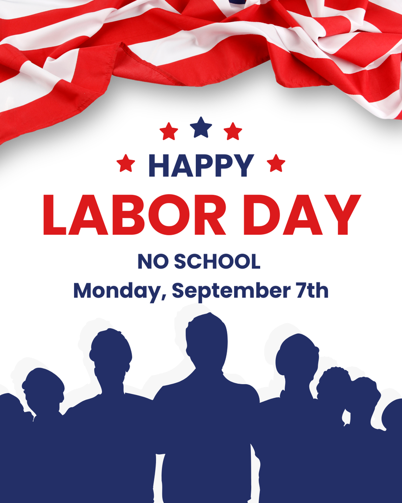 No School Sept 7th for Labor Day
