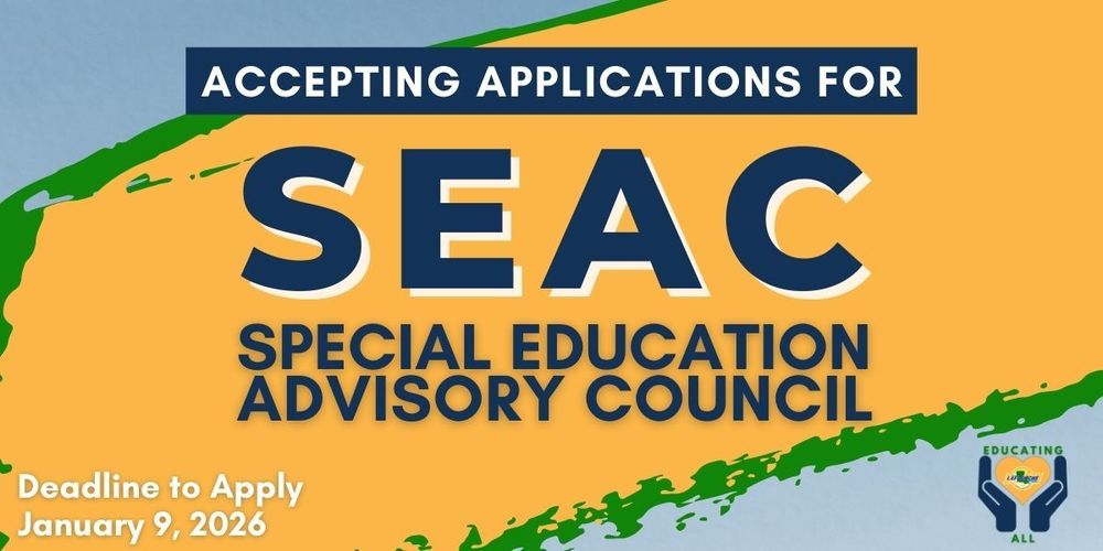 Graphic with the text "Accepting application for SEAC: Special Education Advisory Council." App