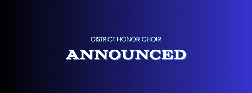 district honor choir announced