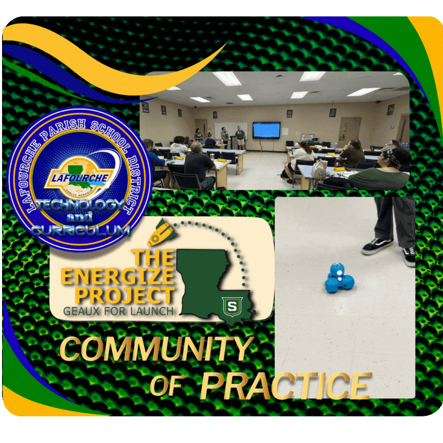 The image has a classroom of adults looking at a board and a gif of a tiny robot rolling around. There is a Lafourche Curriculum and Technology Icon as well as an Energize Project Icon.