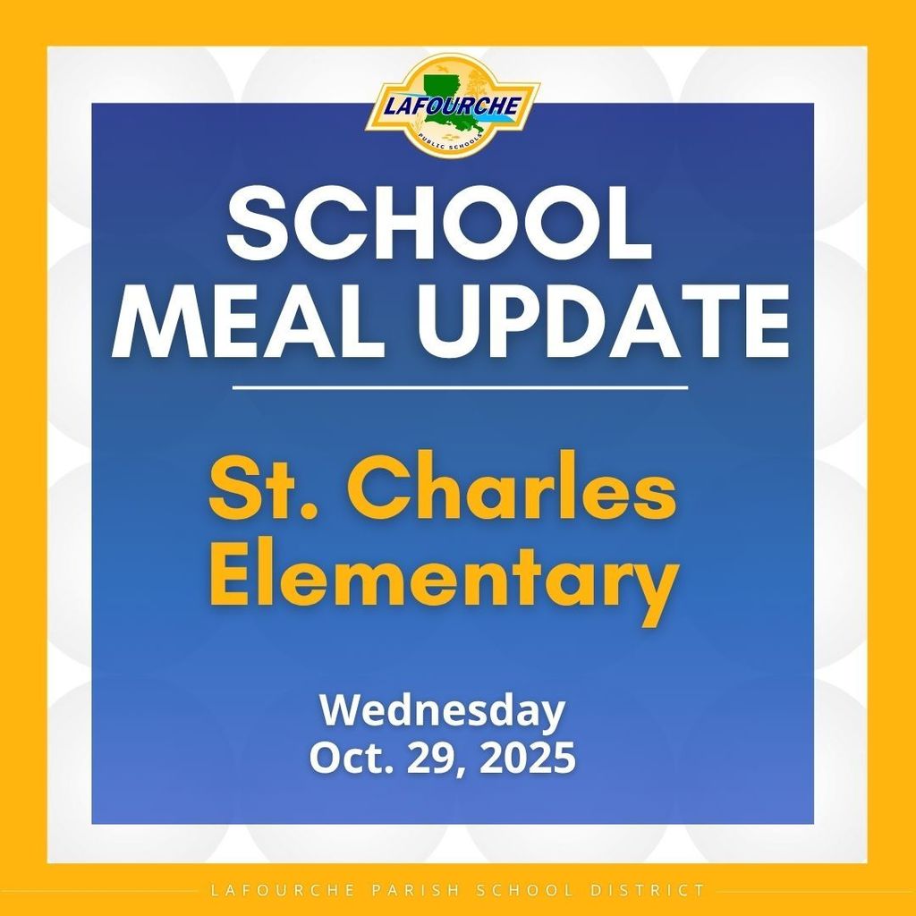 A blue, white and yellow graphic with the text "School Meal Update, St. Charles Elementary, Wednesday, Oct. 29, 2025."